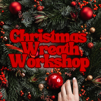 Christmas Wreath Workshop